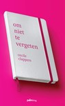 Om niet te vergeten - Cecile Clappers - 9789491773365