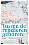 De vlucht deel 1 - Lillian van Bael - 9789491773389