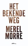 Het bekende weg - Merel Morre - 9789491773792