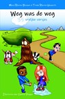 Weg was de weg - Maria Riksten-Brouwer ; Trenke Riksten-Unsworth - 9789491777844