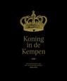 Koning in de Kempen - Danny van der Veken ; Walter Raeymaekers ; Janna Lefevere ; Els Oostvogels - 9789491789366