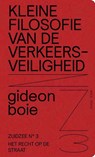 Kleine filosofie van de verkeersveiligheid - Gideon Boie - 9789491789410