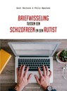 Briefwisseling tussen een schizofreen en een autist - Axel Ruiters ; Felix Sperans - 9789491826610