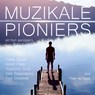 Muzikale pioniers en hun aanjagers - Peter de Ruiter - 9789491833700