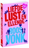 Liefde, lust en ellende - Roos Vonk - 9789491845833