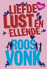 Liefde, lust en ellende - Roos Vonk - 9789491845918