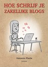 Hoe schrijf je zakelijke blogs - Susanna Florie - 9789491863196
