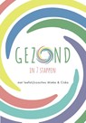 Gezond in 7 stappen - Ciska Gijsbers ; Mieke Beemsterboer - 9789491863707