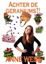 Achter de geraniums - Anne West - 9789491886263