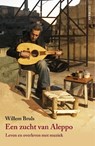 Een zucht van Aleppo - Willem Bruls - 9789491921995