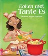 Koken met tante Es - Sheila Raymann ; Jörgen Raymann - 9789491928178