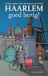 Haarlem goed bezig! - Frans van Deijl - 9789491936173