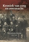 Kroniek van zorg en overmacht - Marie-Anne Coebergh-van der Marck - 9789491936524