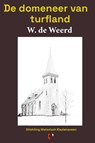 De domeneer van turfland - W. de Weerd - 9789491982859