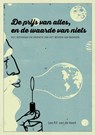 De prijs van alles, en de waarde van niets - Leo van de Voort - 9789492004383