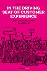 In the Driving Seat of Customer Experience - Zanna van der Aa - 9789492004918