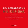 Een gezonde dosis militair DNA - Monique Harmsen ; Andrea Lapère - 9789492004987
