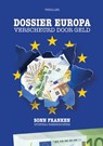 Dossier Europa: verscheurd door geld - Sonn Franken - 9789492046543