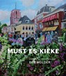 Must es kieke - Beb Mulder ; Pieter de Groot ; Anne Feddema - 9789492052476