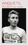 Anquetil alleen - Paul Fournel - 9789492068552
