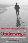 Onderweg... - Sanatan de Jongh Swemer - 9789492079121
