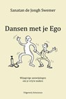 Dansen met je Ego - Sanatan de Jongh Swemer - 9789492079541