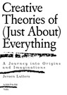 Creative Theories of (Just-About) Everything - Jeroen Lutters - 9789492095749
