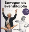 Bewegen als levensfilosofie - Henny Heuff - 9789492108357