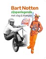 Bart Notten, zijspanlegende met vlag & klompen - Jaap Oostermann - 9789492108593
