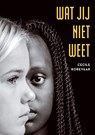 Wat jij niet weet - Cecile Korevaar - 9789492115423