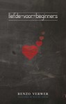 Liefde voor beginners - Renzo Verwer - 9789492161451