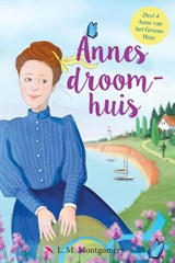 Annes droomhuis, L.M. Montgomery -  - 9789492168405