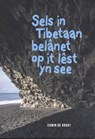 Sels in Tibetaan belânet op it lêst yn de see - Edwin de Groot - 9789492176462