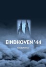 Eindhoven '44 - Erik Lotichius - 9789492182791