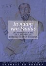 In naam van Paulus - Henk Janssen ; Klaas Touwen - 9789492183163