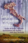 Langs de wijngaarden van Italië 2017 - Marie Florence van Es - 9789492199904