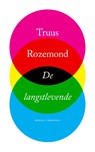 De langstlevende - Truus Rozemond - 9789492241627