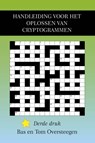 Handleiding voor het oplossen van cryptogrammen - Tom Oversteegen ; Bas Oversteegen - 9789492247247