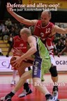 Defense and alley-oop! - Bryant Abath - 9789492247360