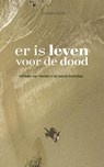 Er is leven voor de dood - Diana Geers-Mathot - 9789492261533