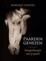 Paarden genezen - Margrit Coates - 9789492284068