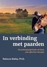 In verbinding met paarden - Rebecca Bailey - 9789492284273