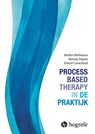 Process-Based Therapy in de praktijk - Stefan Hofmann ; Steven Hayes ; David Lorscheid - 9789492297662