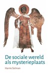 De sociale wereld als mysterieplaats - Harrie Salman - 9789492326522