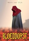 Bloeddorst - Mark van Dijk - 9789492337238