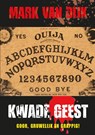 Kwade geest - Mark Van Dijk - 9789492337320