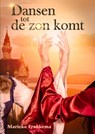 Dansen tot de zon komt - Marieke Frankema - 9789492337443