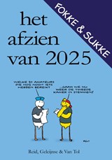 Fokke & Sukke - Het afzien van 2025, John Reid ; Bastiaan Geleijnse ; Jean-Marc van Tol -  - 9789492409751