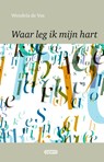 Waar leg ik mijn hart - Wendela de Vos - 9789492411235