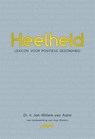 Heelheid - Jan-Willem van Aalst ; Anja Wolters - 9789492412010